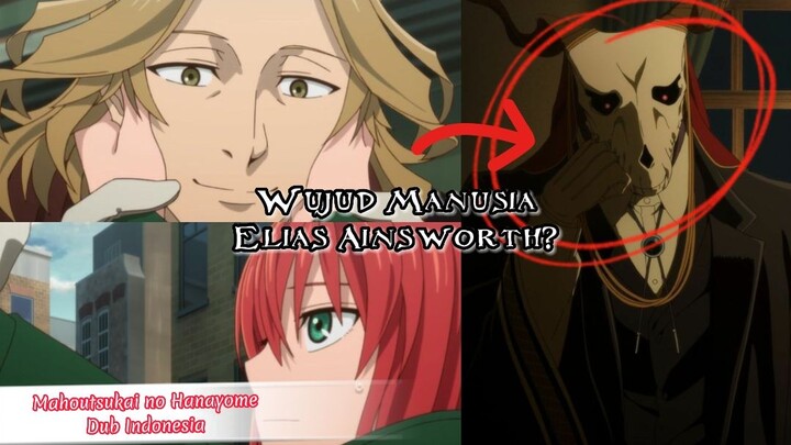 [Mahoutsukai no yome Fandub Indonesia] Elias pertamakali menunjukan perubahan wujud manusia ke chise