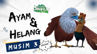 Pada Zaman Dahulu S03E02 - Ayam dan Helang