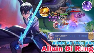 TOP Allain | Allain Đi Rừng Hủy Diệt Triệu Vân Ăn Mạng Vượt Thời Gian ✓