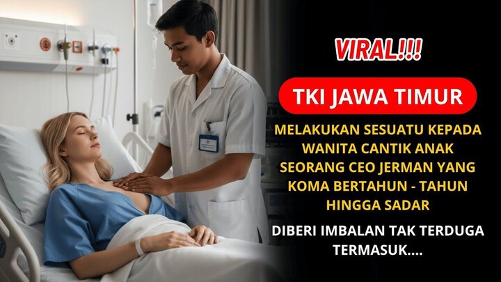 KISAH NYATA TKI INDONESIA DOKTER MENYERAH, PEMUDA INI SEMBUHKAN PUTRI CEO JERMAN YANG KOMA
