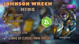 NEW JOHNSON WRECK KING EPIC SCRIPT SKIN | FULL EFFECT | MOBILE LEGENDS