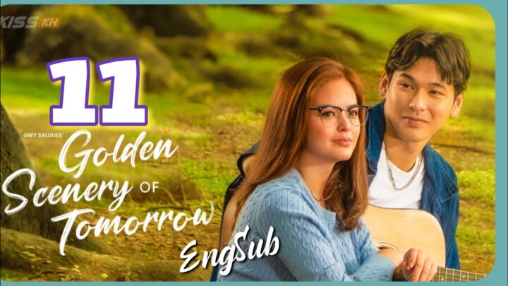 Golden Scenery Of Tomorrow Episode 11 w/ engsub