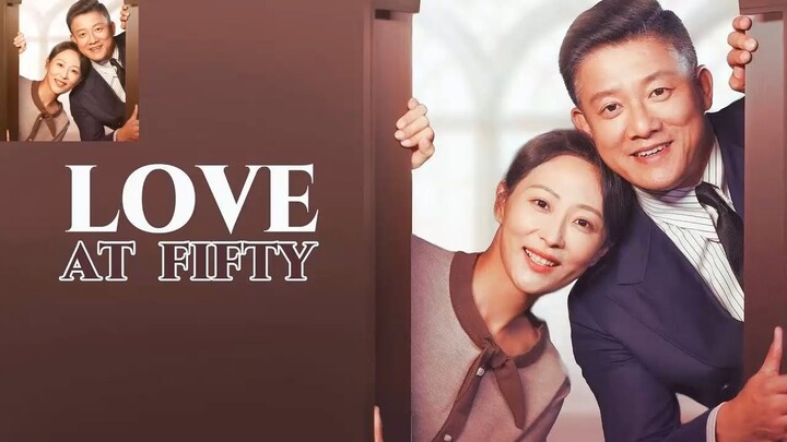 Love at Fifty Ep 1 Eng Sub - Short Story | Full Episode