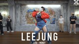 คลิปเต้น MONEY - LISA ออกแบบท่าโดย LEEJUNG สตูดิโอ YGX 