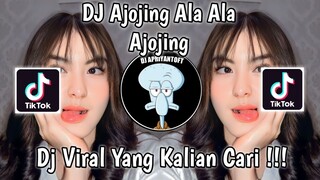 DJ AJOJING ALA ALA AJOJING VIRAL TIK TOK TERBARU 2023 YANG KALIAN CARI !