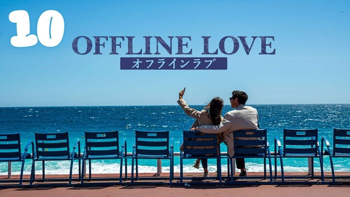 🇯🇵EPISODE 10 l To the One I Want to Meet Again l オフライン ラブ l🇯🇵Dating Show