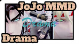 [JoJo MMD] Như Một Drama | Drama - Ripple Master Brothers