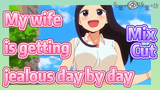 [My Sanpei is Annoying]  Mix Cut | My wife is getting jealous day by day