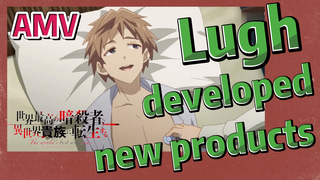 [Reincarnated Assassin]AMV | Lugh developed new products