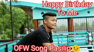 KILL EYE'S Birthday😍🎊 & OFW Song Pasilip😉(Love You All Guys)