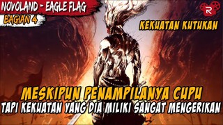 MENGUBAH KUTUKAN PENGHANCUR MENJADI KEKUATAN BESAR  - Alur Cerita Novoland Eagle Flag Part 4