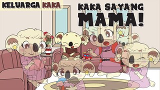 KELUARGA KAKA - KAKA SAYANG MAMA!