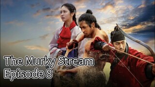 The Murky Stream (2025) | Episode 8 | EngSub