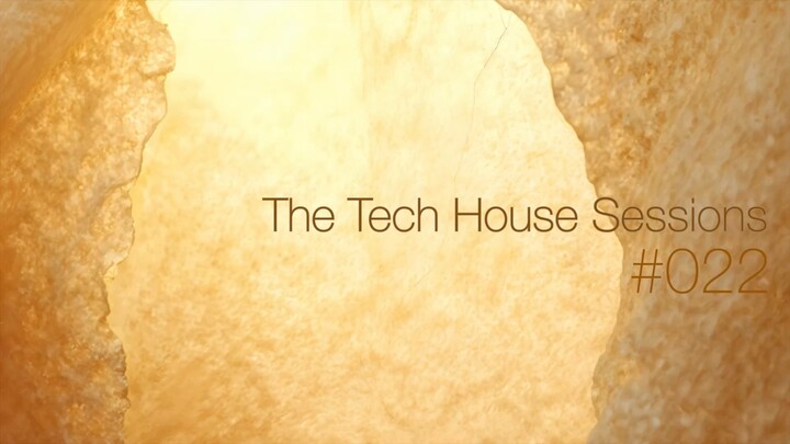 The Tech House Sessions #022