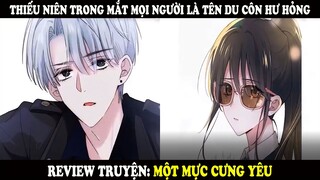 Một Mực Cưng Yêu | Thiếu Niên Trong Mắt Mọi Người Là Tên Du Con Hư Hỏng