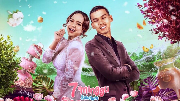 7 MINGGU SEBELUM KAHWIN (2022).