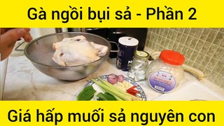 Gà ngồi bụi sả hấp muối sả nguyên con #2