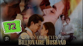 OPEN YOUR EYES MY BILLIONAIRE HUSBAND EPISODE 72 finale