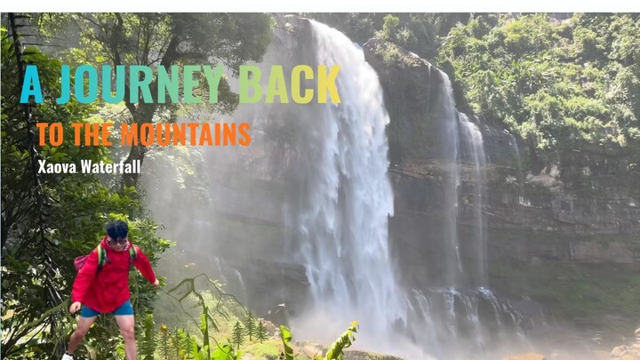 A Journey Back to the Mountains I Once Left Behind - Tad Xaova, Laos