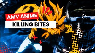 AMV ANIME | KILLING BITES |