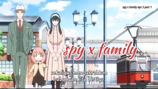 spy x family episode 3 part 1