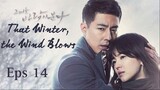 That Winter, The Wind Blows Eps 14 (sub Indonesia)