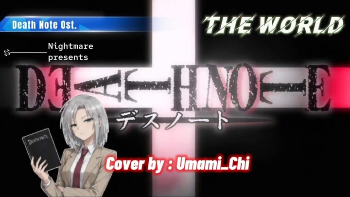 The World [Umami_Chi] Death Note Ost - Nightmare (SHORT COVER)