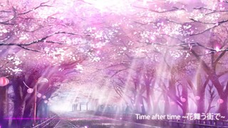 【Cantonese version】time after time～花舞う街で～【B站首發】【小小六】