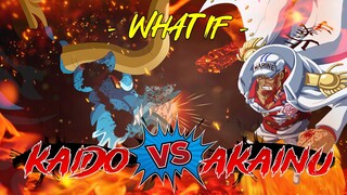 BATTLE START!! BAGAIMANA JIKA : KAIDO VS AKAINU!! SIAPA YANG AKAN MENANG??! BEGINI SKENARIONYA!!