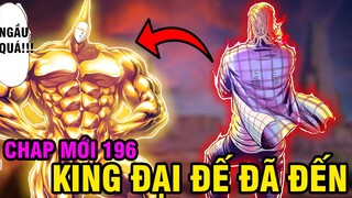 CHAP MỚI 196 | SỰ TRỞ LẠI CỦA KING ĐẠI ĐẾ?! | SAITAMA SẼ ĐƯỢC TRIỆU HỒI?!