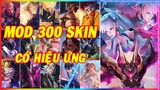Hướng Dẫn Mod 300 Skin LQ Mùa 23 Full Hiệu Ứng Không Lỗi Mạng Có MXH