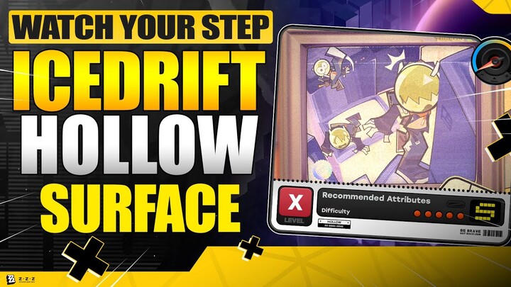 Icedrift Hollow: Surface - Easy + Hard | Watch Your Step |【Zenless Zone Zero】