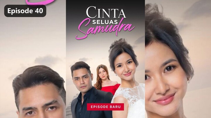 Cinta Seluas Samudra Season 1 Episode 40 (2026)