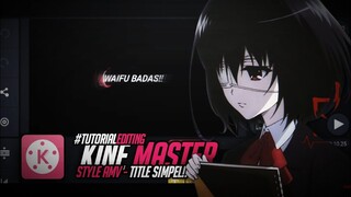 TUTORIAL!! CARA MEMBUAT STYLE AMV DI ANDROID.- TEXT STYLE SIMPEL!! ( KINE MASTER )