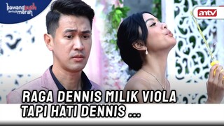 Dennis Masih Gabisa Hilangin Bayang-bayang Anna | Bawang Putih Berkulit Merah ANTV Eps 91 (7/10)