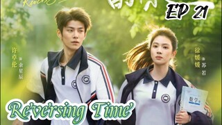 [ENG] EP 21 Reversing Time