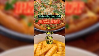 Ăn Pizza hut ăn âo cho lời?