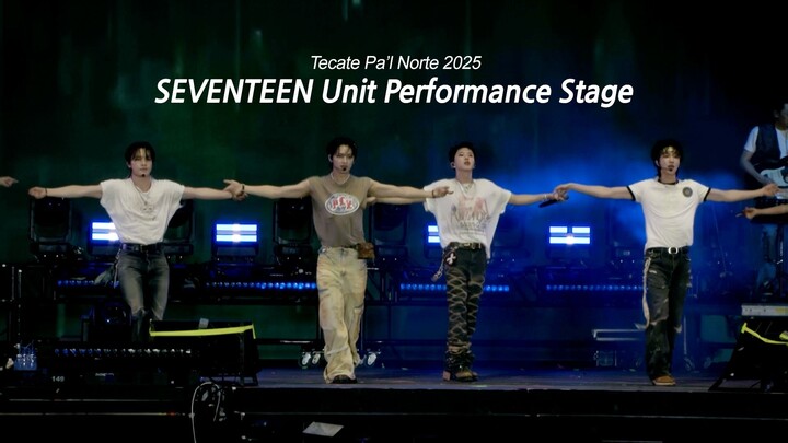 SEVENTEEN - 96ers + Water + Rain + Cheers to youth @ Tecate Pa’l Norte 2025