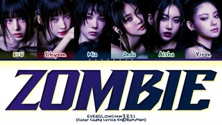 EVERGLOW ZOMBIE Lyrics (Color Coded Lyrics)