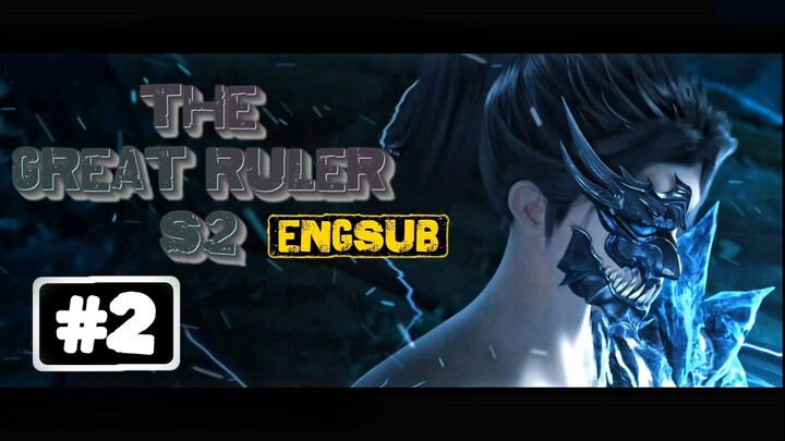 The Great Ruler Season 2 Episode 2 English Subtitle
