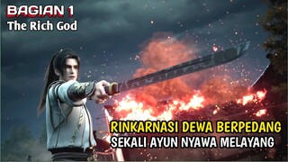 Si Paling Genius dan Berbakat dalam Berpedang juga Rinkarnasi Dewa The Rich God #1