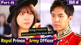 Part-15 | King 👑💞Announced her Love Publicly💕Hate to Love | Korean Drama Explained in Hindi |K-Drama