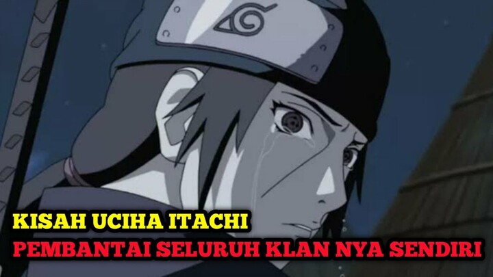 SADIS‼️Inilah kisah uciha itachi dari buronan sampai menjadi pahlawan desa