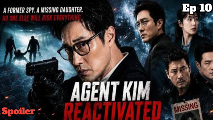 AGENT KIM REACTIVATED EPISODE 10 | SPOILER