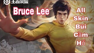 Bruce Lee-Tất cả Skin của Bùi Cầm Hổ-Vương Giả Vinh Diệu