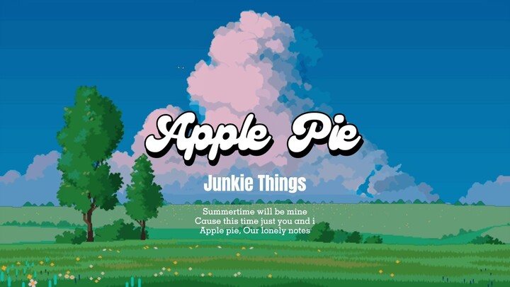 Junkie Things - Apple Pie Official Lyric Video