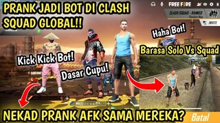 PRANK CLASH SQUAD GLOBAL, NEKAD NGAJAK AFK!! - GARENA FREE FIRE