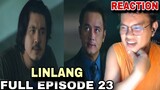 Linlang | Full Episode 23 | February 21, 2024 | REACTION