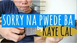 Sorry Na Pwede Ba Guitar Tutorial - Kaye Cal