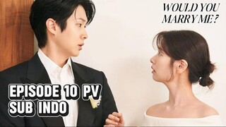 Would You Marry Me Episode 10 Subtitle Indonesia